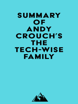 cover image of Summary of Andy Crouch's the Tech-Wise Family